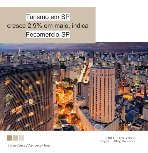 Turismo em SP cresce 2,9% em maio, indica Fecomercio-SP