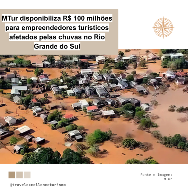 MTur disponibiliza R$ 100 milhões para empreendedores turísticos afetados pelas chuvas no Rio Grande do Sul