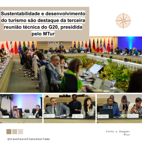 Sustentabilidade e desenvolvimento do turismo são destaque da terceira reunião técnica do G20, presidida pelo MTur