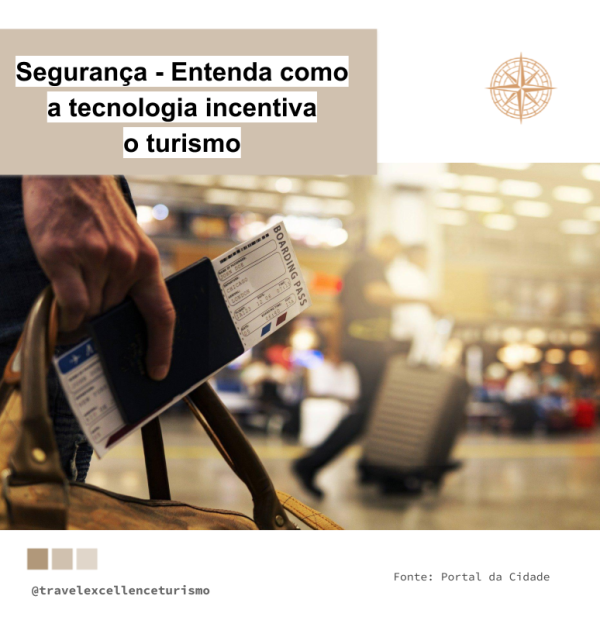 Segurança – Entenda como a tecnologia incentiva o turismo