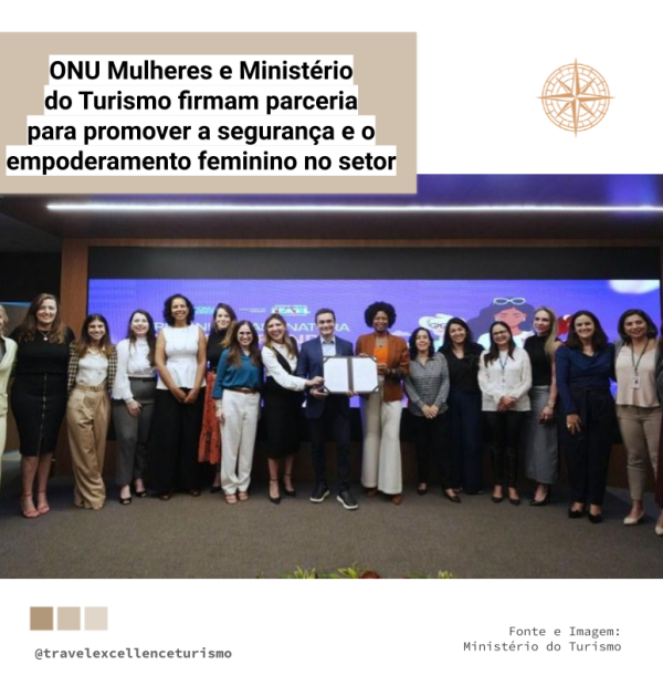 ONU Mulheres e Ministério do Turismo firmam parceria para promover a segurança e o empoderamento feminino no setor
