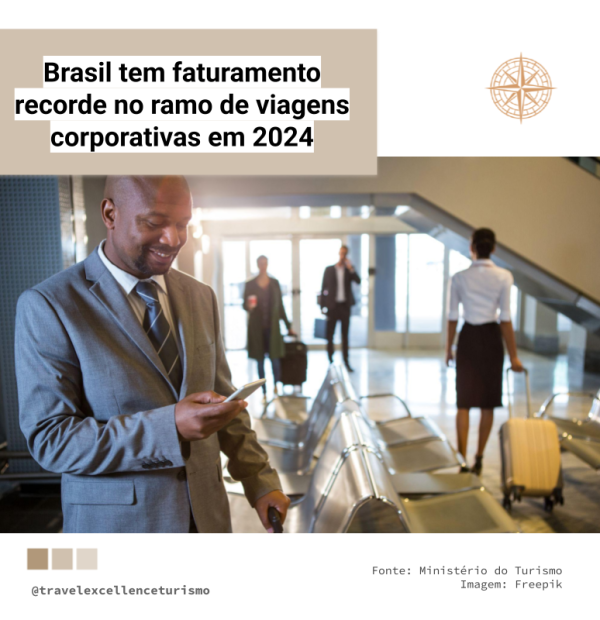 Brasil tem faturamento recorde no ramo de viagens corporativas em 2024