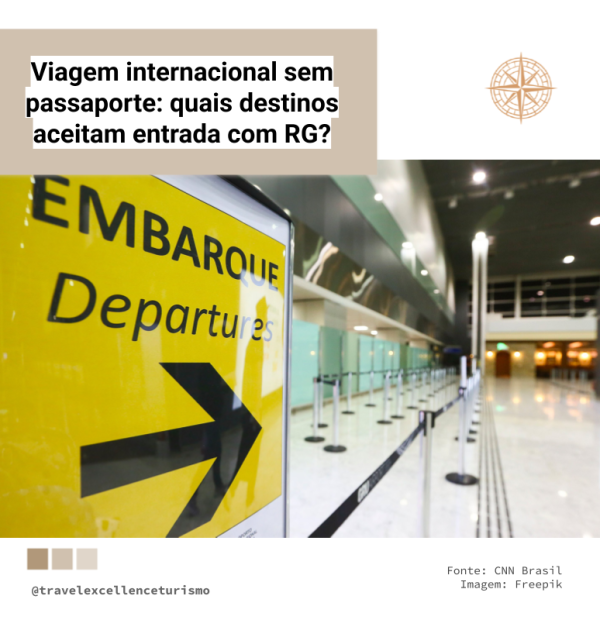 Viagem internacional sem passaporte: quais destinos aceitam entrada com RG?