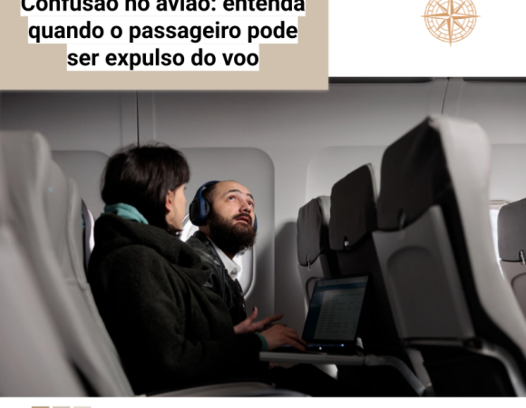 Confusão no avião: entenda quando o passageiro pode ser expulso do voo