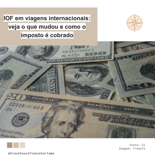 IOF em viagens internacionais: veja o que mudou e como o imposto é cobrado