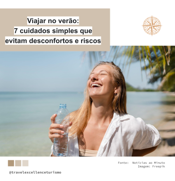 Viajar no verão: 7 cuidados simples que evitam desconfortos e riscos