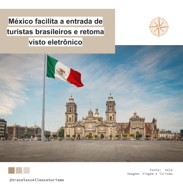 México facilita a entrada de turistas brasileiros e retoma visto eletrônico