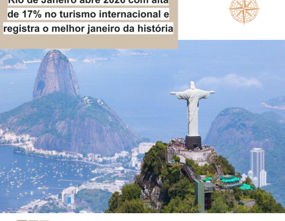 Rio de Janeiro abre 2026 com alta de 17% no turismo internacional e registra o melhor janeiro da história
