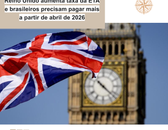 Reino Unido aumenta taxa da ETA e brasileiros precisam pagar mais a partir de abril de 2026