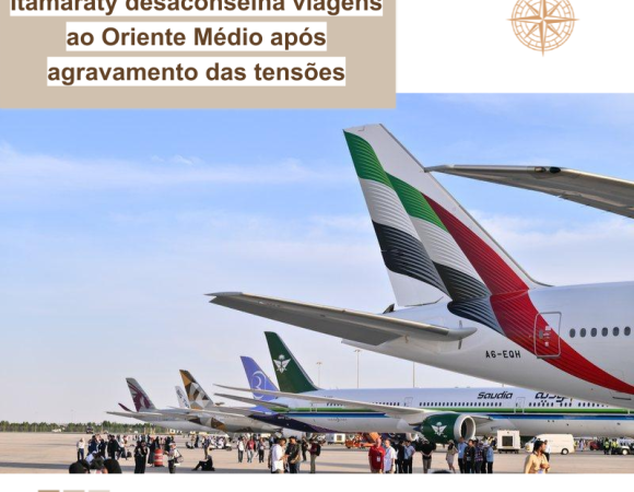 Itamaraty desaconselha viagens ao Oriente Médio após agravamento das tensões