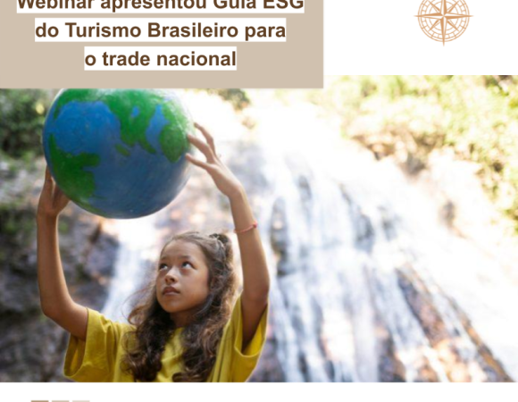 Webinar apresenta Guia ESG do Turismo Brasileiro para o trade nacional