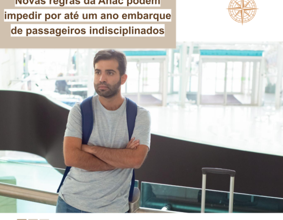 Novas regras da Anac podem impedir por até um ano embarque de passageiros indisciplinados